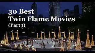 30 Best Twin Flame Movies, Soulmate Love Stories, True Love Signs, Romantic Films (Part 1)