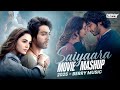 Saiyaara Movie Mashup 2025 Barbaad Dhun Tum Ho Toh Saiyaara Mashup BERRY MUSIC