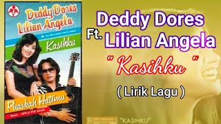 Download lagu Kasihku - Deddy Dores ft Lilian Angela (Lirik Lagu) mp3