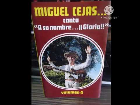 Miguel cejas canta : ,"A su nombre...¡¡¡Gloria!!!  Vol.4 (1986)