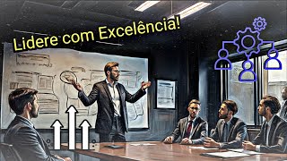 7 Características Essenciais de um Líder Eficaz que Você Precisa Conhecer!