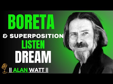 "Alan Watts, Boreta & Superposition | Hear, Imagine, Transform"