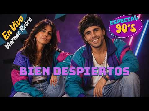 🔴 BIEN DESPIERTOS 🔴 VIERNES RETRO 📻 URBAN985 EN VIVO