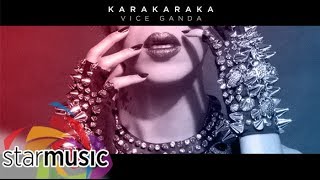 Vice Ganda - KaraKaraka (Audio) 🎵