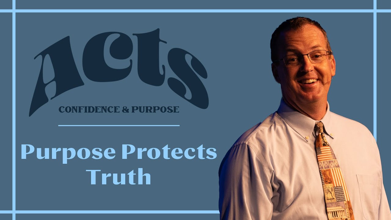Purpose Protects Truth - Acts 13:1-13