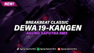 Download lagu BREAKBEAT CLASSIC KANGEN - BREAKBEAT CLASSIC INDO (DEWA 19-KANGEN) mp3