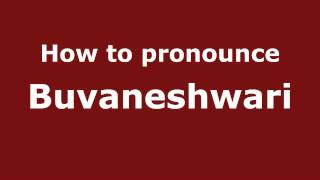 How to pronounce Buvaneshwari