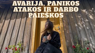 Darbo paieška, panikos atakos ir šiokia tokia avarija 🚓🤍