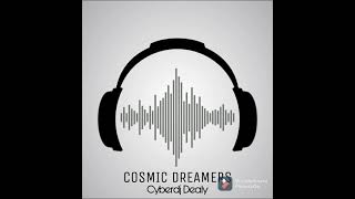 Download lagu Cyberdj™•Dealy - COSMIC DREAMERS mp3 Download lagu Cyberdj™•Dealy - COSMIC DREAMERS mp3