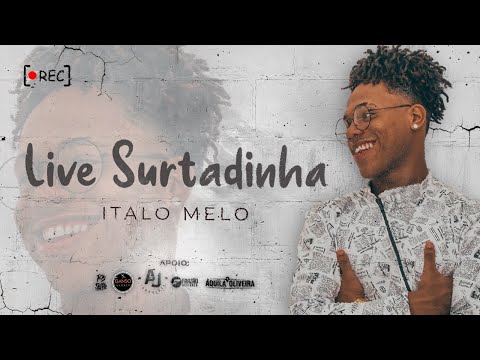 Live Italo Melo #SURTADINHA