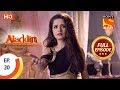 Aladdin  - Ep 20 - Full Episode - 17th September, 2018