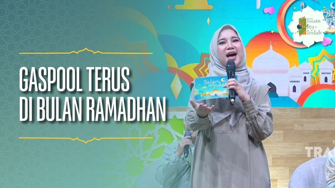Gaspool Terus di Bulan Ramadhan - ISLAM ITU INDAH (19/02/26) P3