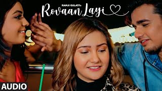 Rovaan Layi (Audio Song) Ramji Gulati  Aashika Bha
