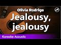 Olivia Rodrigo - Jealousy, jealousy (karaoke acoustic)