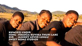 KHWIDZI CHOIR@Ndadza Kuyika Thupi Lake