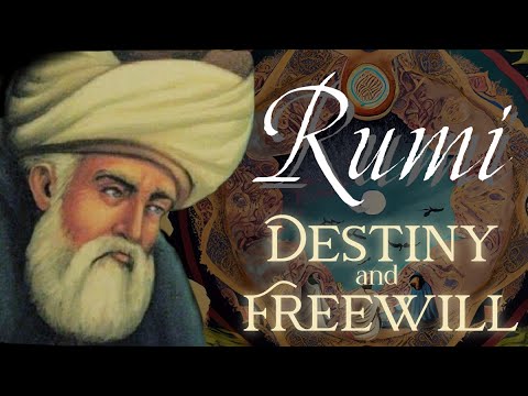 Rumi Quotes about Destiny and Freewill | Sufi Sayings of how all is Pre-Deterimed yet we have Choice