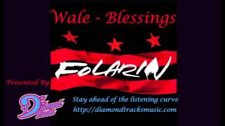 Wale - Blessings (W/Download Link)