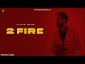 2 FIRE ALBUM OFFICIAL VIDEO MUSIC JAFIEE THIND Proudproductions Punjabisong
