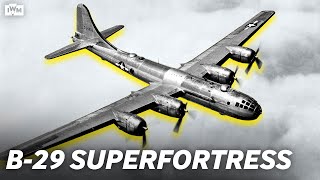 History’s deadliest bomber | B-29 Superfortress