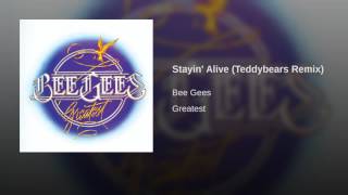Stayin' Alive (Teddybears Remix)