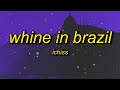 Ichiss Whine In Brazil Slowed Best Part Looped