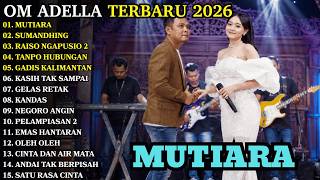 Download lagu π₯ Lagu Dangdut Koplo Paling Dicari | MUTIARA - SUMANDHING | OM ADELLA FULL ALBUM TERBARU 2026 mp3 Download lagu π₯ Lagu Dangdut Koplo Paling Dicari | MUTIARA - SUMANDHING | OM ADELLA FULL ALBUM TERBARU 2026 mp3