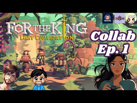 For the King | Lost Civilization | Collab Part 1