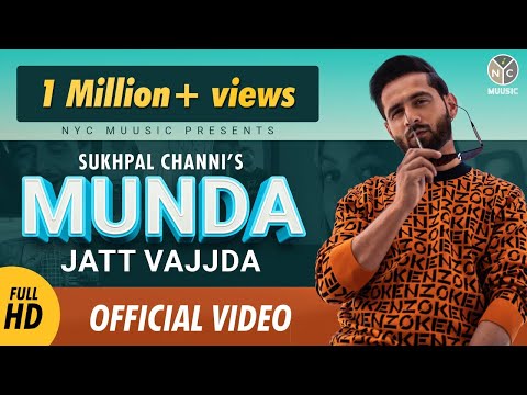 Munda Jatt Vajjda (Official Video) Sukhpall Channi | Latest Punjabi Song 2022