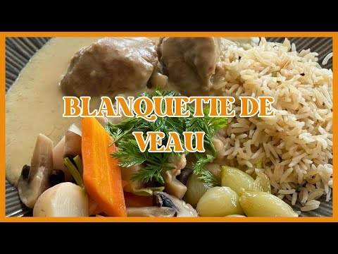 Blanquette de veau - 10 leçons pour la réussir