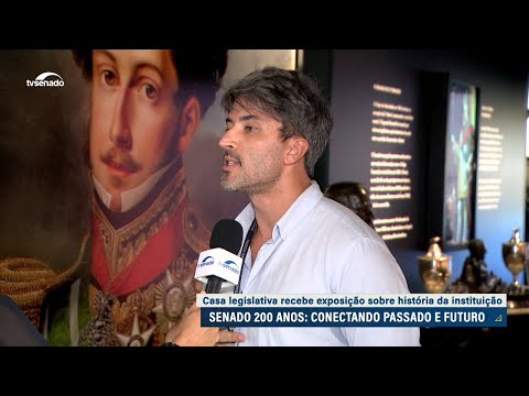 Senado inaugura exposição histórica sobre seus 200 anos