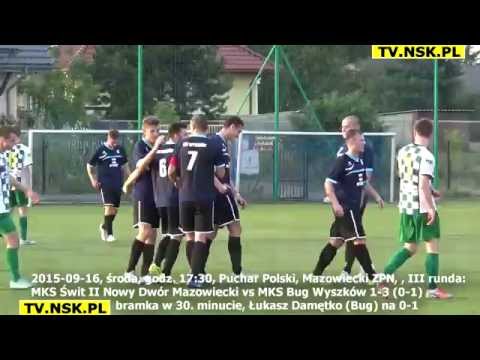 tv.nsk.pl 2015-09-16 PP MKS Świt II Nowy Dwór Mazowiecki - MKS Bug Wyszków 1-3 (0-1) bramki