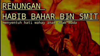 Download lagu Ceramah habib bahar renungan hati sedih banget bikin kita menangis, mp3