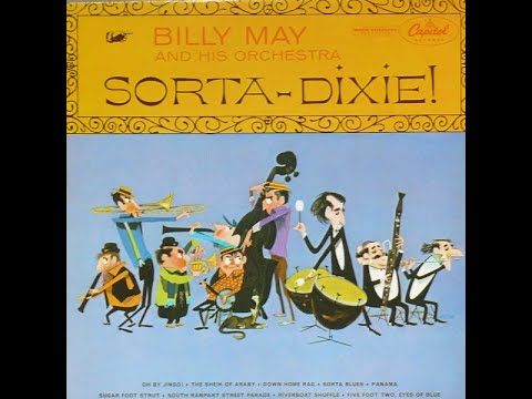 Billy May And His Orchestra  "Sorta-Dixie!" - recorded from vinyl