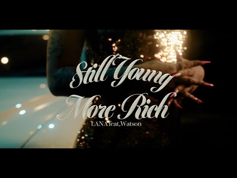 Video thumbnail for Still Young More Rich