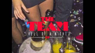 The Team - Tonight It&#39;s Goin Down (feat. Knotch)