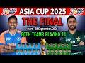 Asia Cup 2025 Final Match India Vs Pakistan Final Match Playing 11 IND Vs PAK Final Match 2025