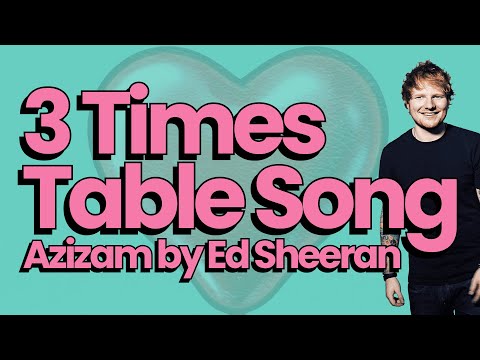 3 Times Table Song (cover of Azizam by Ed Sheeran)