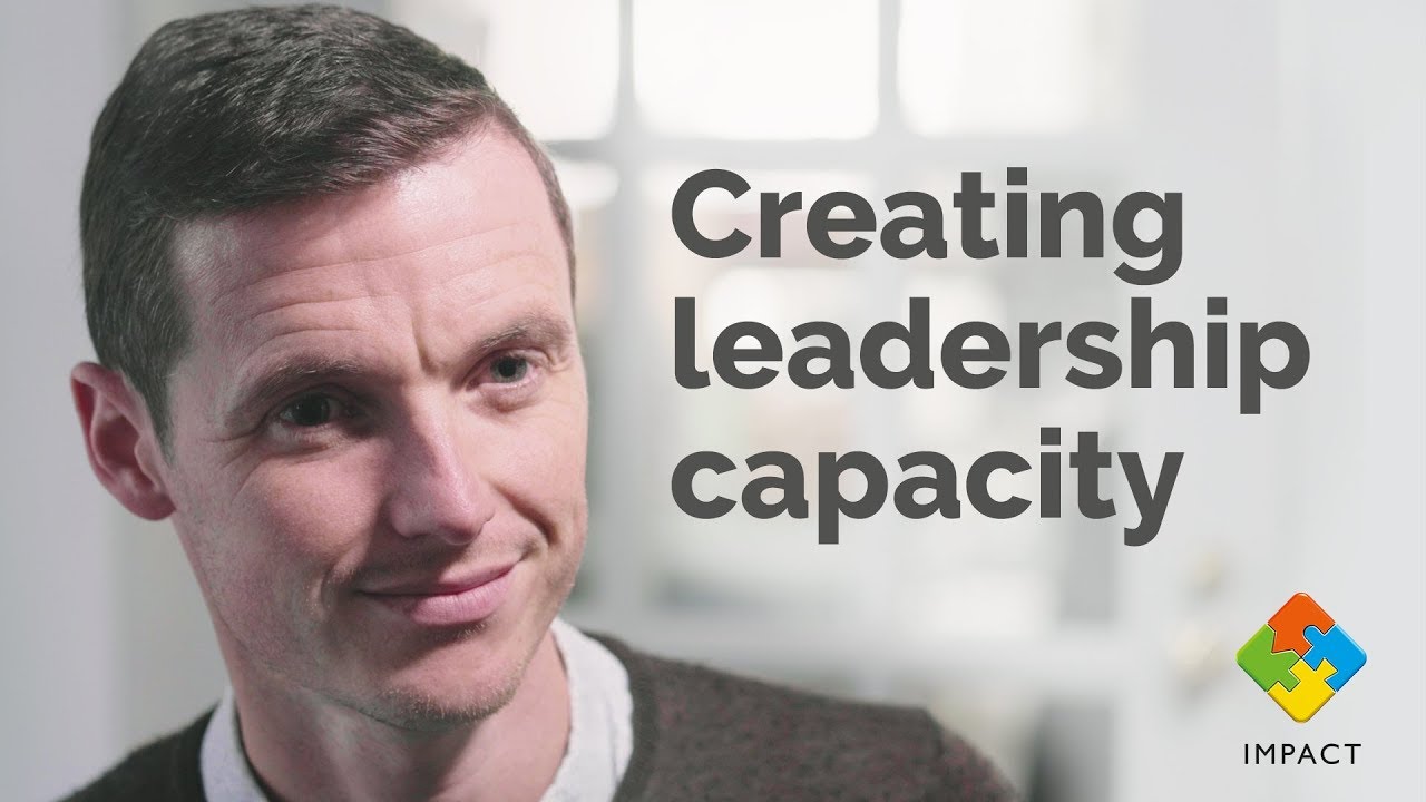 Creating leadership capacity