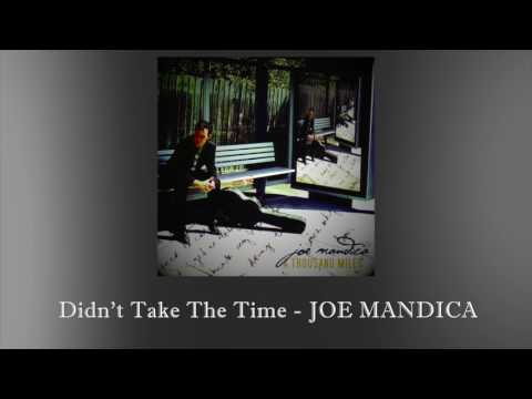 Didn't Take The Time - Joe Mandica