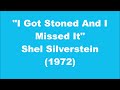 Shel Silverstein: I Got Stoned And I Missed It (1972)