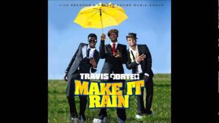Travis Porter - Make It Rain (Clean)