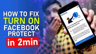 How to Fix Turn On Facebook Protect To Unlock Your Account | Facebook Locked Error Solved 2022