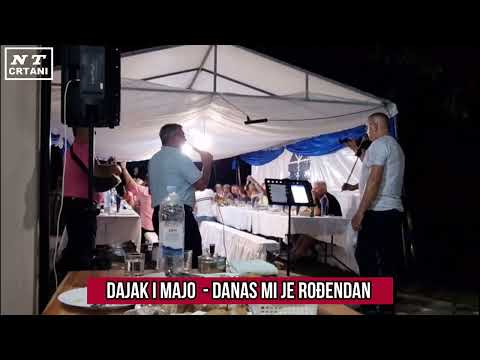 DAJAK I MAJO  DANAS MI JE ROĐENDAN