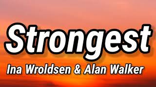 Download lagu Alan Walker & Ina Wroldsen - Strongest (Lyrics) mp3 Download lagu Alan Walker & Ina Wroldsen - Strongest (Lyrics) mp3