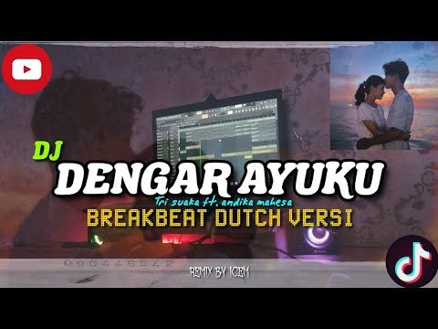 DJ DENGAR AYUKU TRI SUAKA FT ANDIKA MAHESA | BREAKBEAT VIRAL 2024