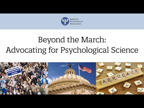 Beyond the March: Advocating for Psychological Science Video