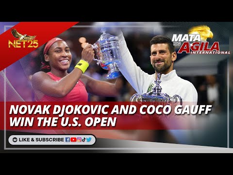 Novak Djokovic and Coco Gauff win the U.S. Open | Mata ng Agila International