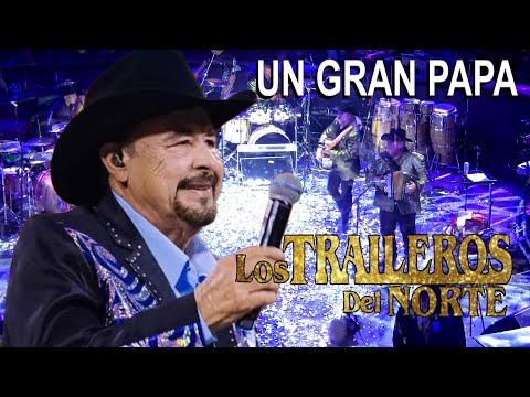 LOS TRAILEROS DEL NORTE - ( Un Gran Papa ) Homenaje a Don Arnulfo López
