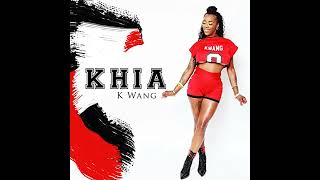 The K Wang: Khia  (Clean)