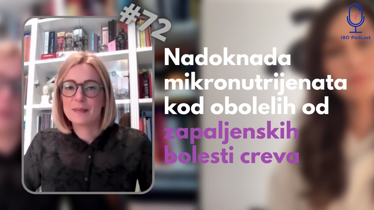 Prof. dr Darija Vranešić, "Nadoknada mikronutrijenata u IBD-ju" | IBD podcast EP072, Stetoskop